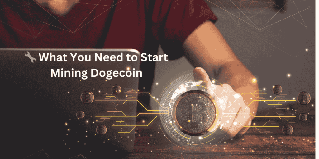 π§ What You Need to Start Mining Dogecoin